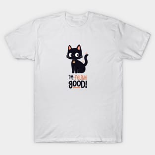 I'm Feline good Cat Cute Pun Humour T-Shirt